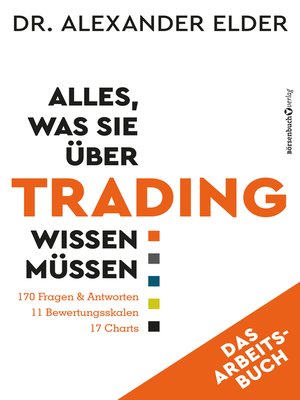cover image of Alles, was Sie über Trading wissen müssen--Das Arbeitsbuch